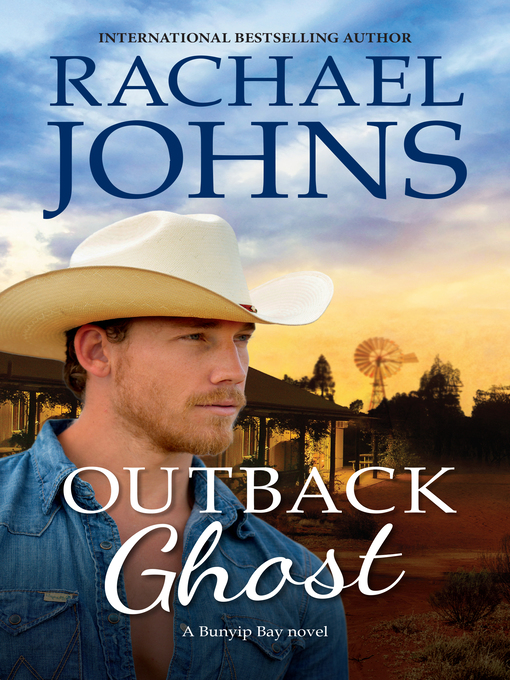 Title details for Outback Ghost (A Bunyip Bay Novel, #3) by Rachael Johns - Available